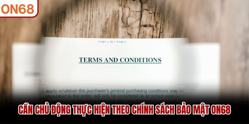 Cần chủ động thực hiện theo chính sách bảo mật ON68