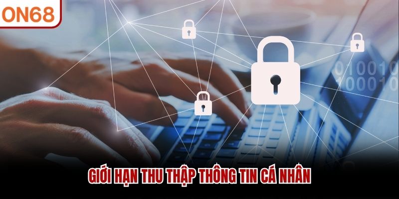 Giới hạn thu thập thông tin