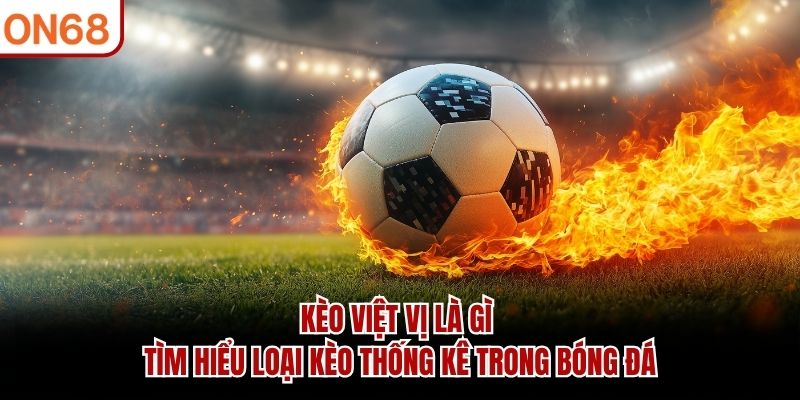 Kèo việt vị là gì giúp người xem hiểu rõ hình thức dự đoán số lần việt vị trong bóng đá cùng cách hoạt động và yếu tố ảnh hưởng phổ biến năm 2026.