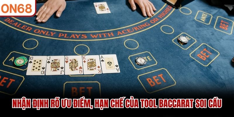 Nhận định rõ ưu điểm, hạn chế của tool Baccarat soi cầu