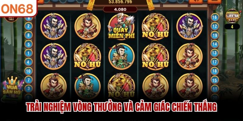 Trải nghiệm vòng thưởng và cảm giác chiến thắng